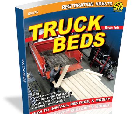 Cartech Auto Books Truck Beds: How to Install, Restore & Modify SA535