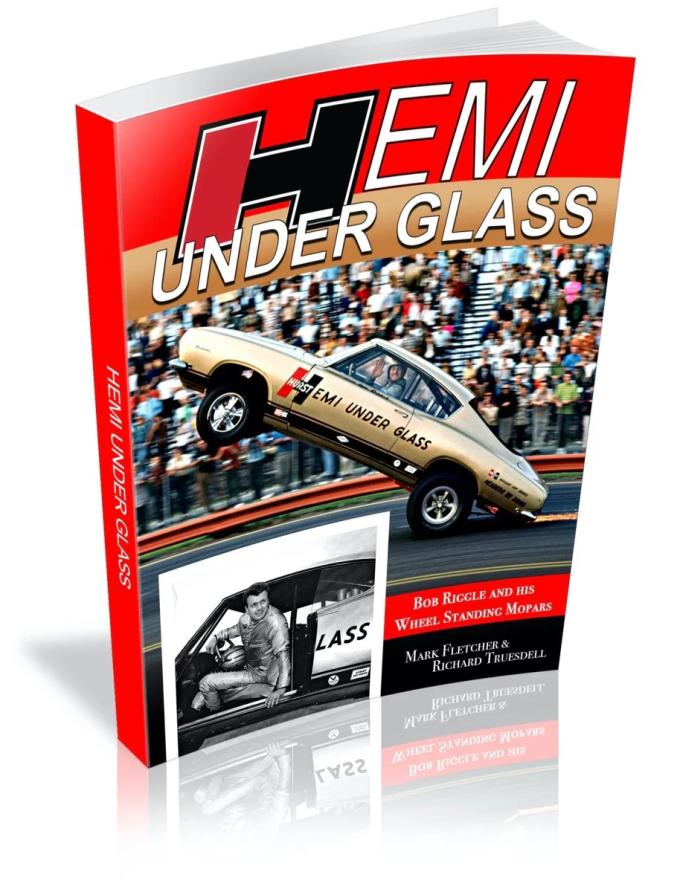 Cartech Auto Books Hemi Under Glass: Bob Riggle and His Wheel-Standing Mopars CT670