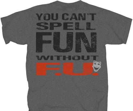 Can't Spell Fun without F.u Adult T-Shirt