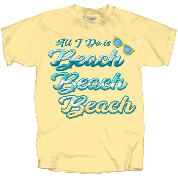 All I Do Is Beach Adult T-Shirt