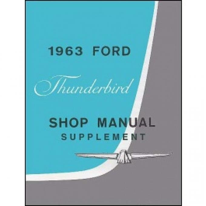 1963 Thunderbird Shop Manual Supplement, 62 Pages