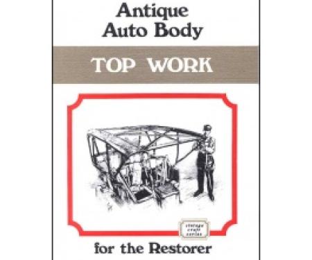 Antique Auto Body Top Work For The Restorer