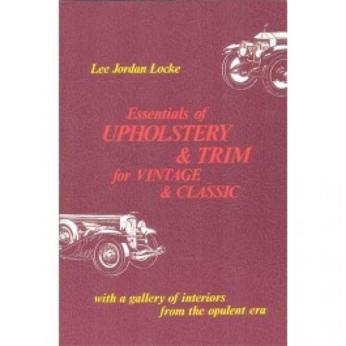 Essentials Of Upholstery & Trim For Vintage & Classic Cars, 176 Pages, 110 Illustrations