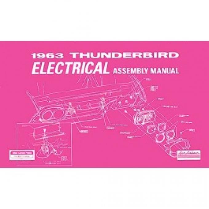 1963 Thunderbird Electrical Assembly Manual, 79 Pages
