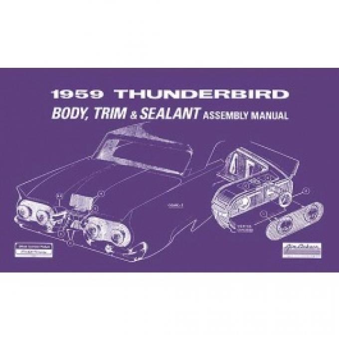 1959 Thunderbird Body & Trim & Sealant Manual, 72 Pages