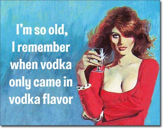 Tin Sign, I'm So Old - Vodka