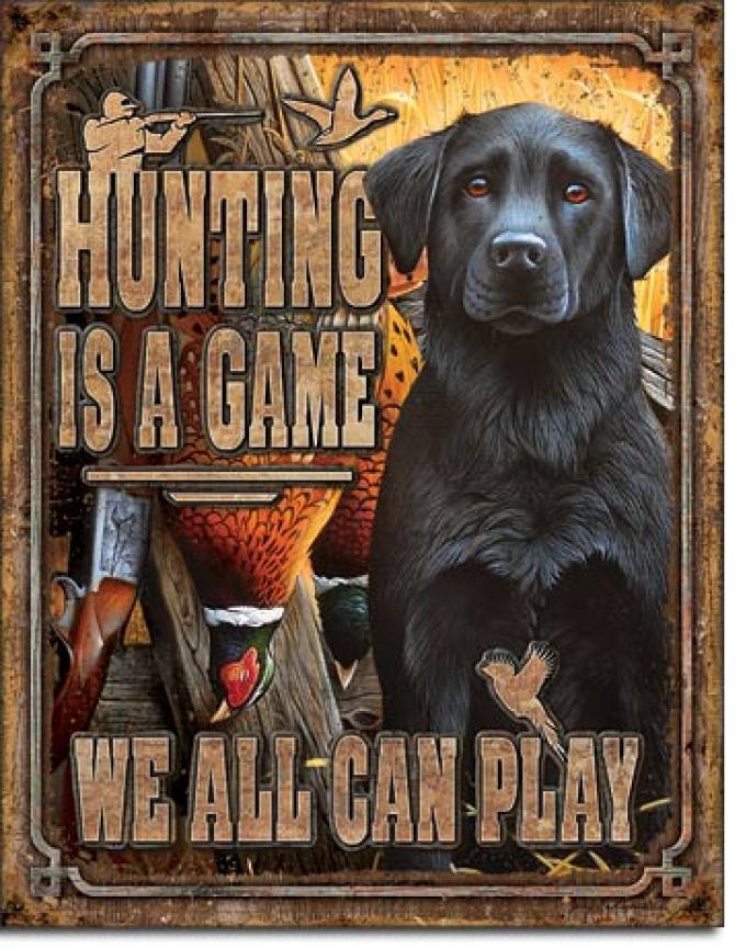 Tin Sign, Hunting is a Game