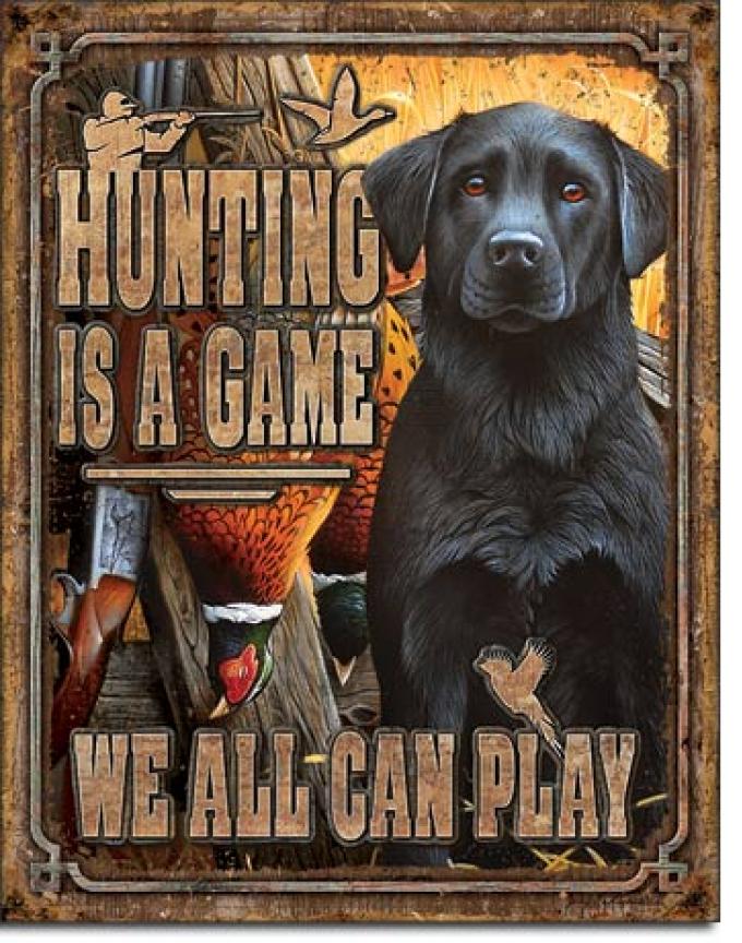 Tin Sign, Hunting is a Game