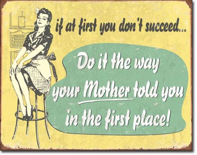 Tin Sign, If At First - Mom