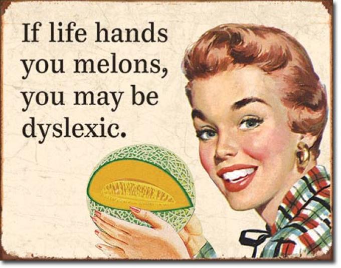 Tin Sign, Dyslexic Melons