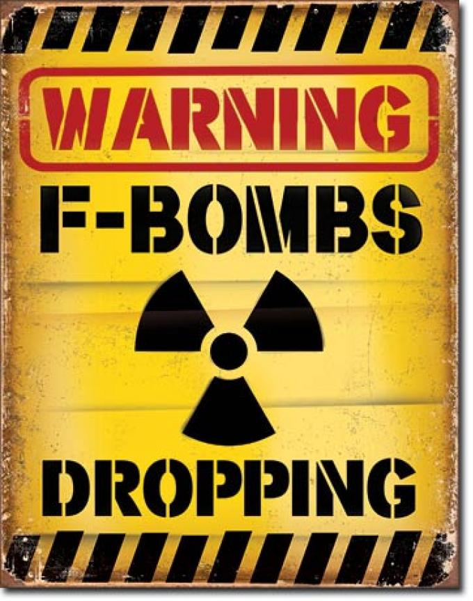 Tin Sign, F-Bombs Dropping