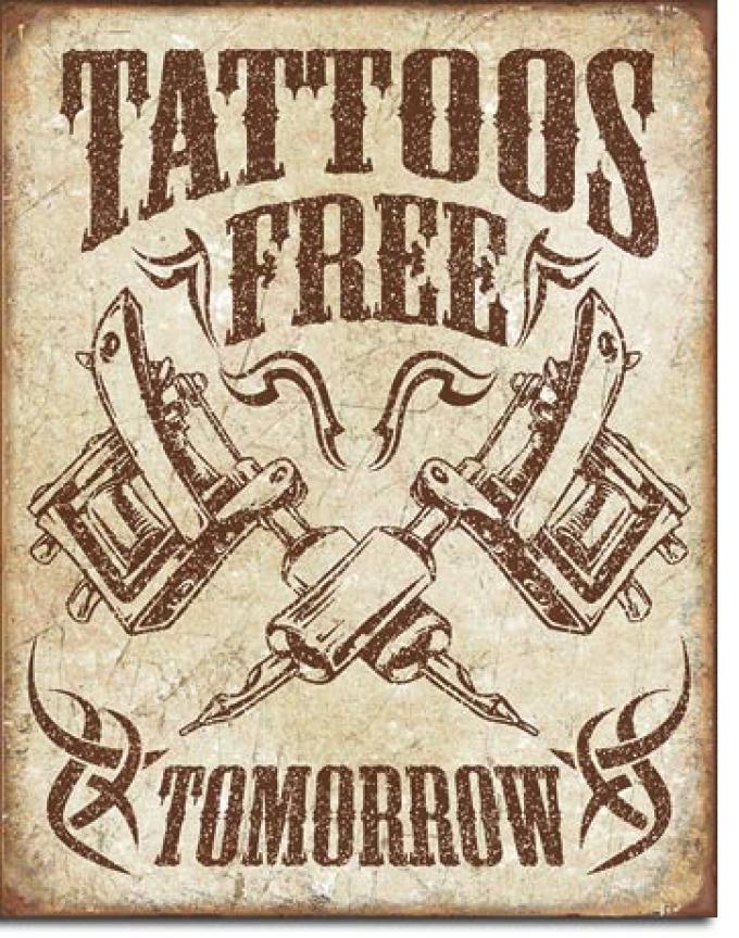 Tin Sign, Tattoos Free Tomorrow