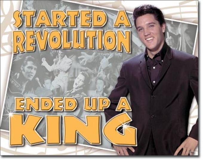 Tin Sign, Elvis - Ended Up a King