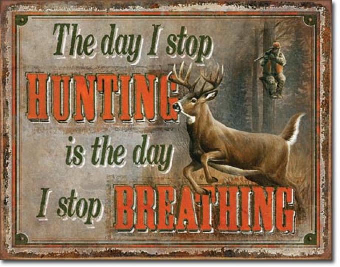 Tin Sign, Stop Hunting - Stop Breathing