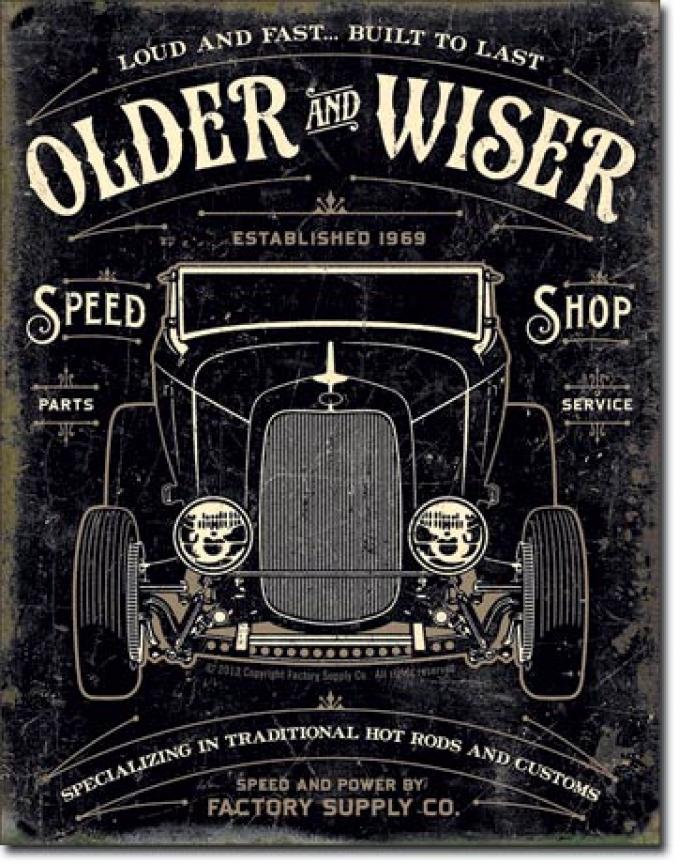 Tin Sign, Older & Wiser - 30's Rod