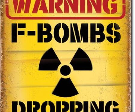 Tin Sign, F-Bombs Dropping
