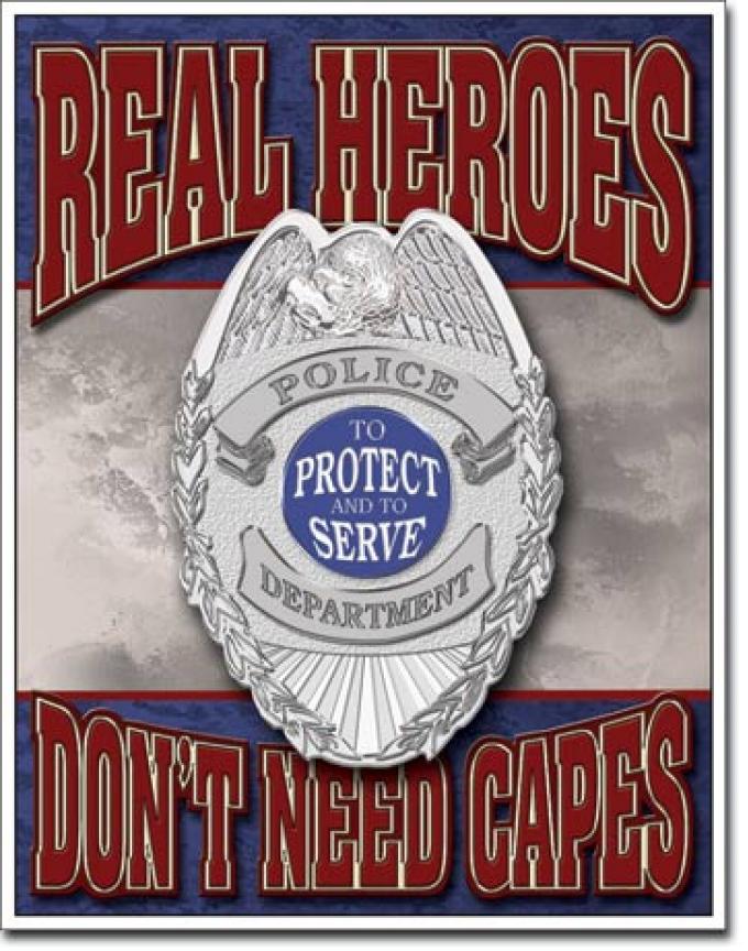 Tin Sign, Real Heroes Police