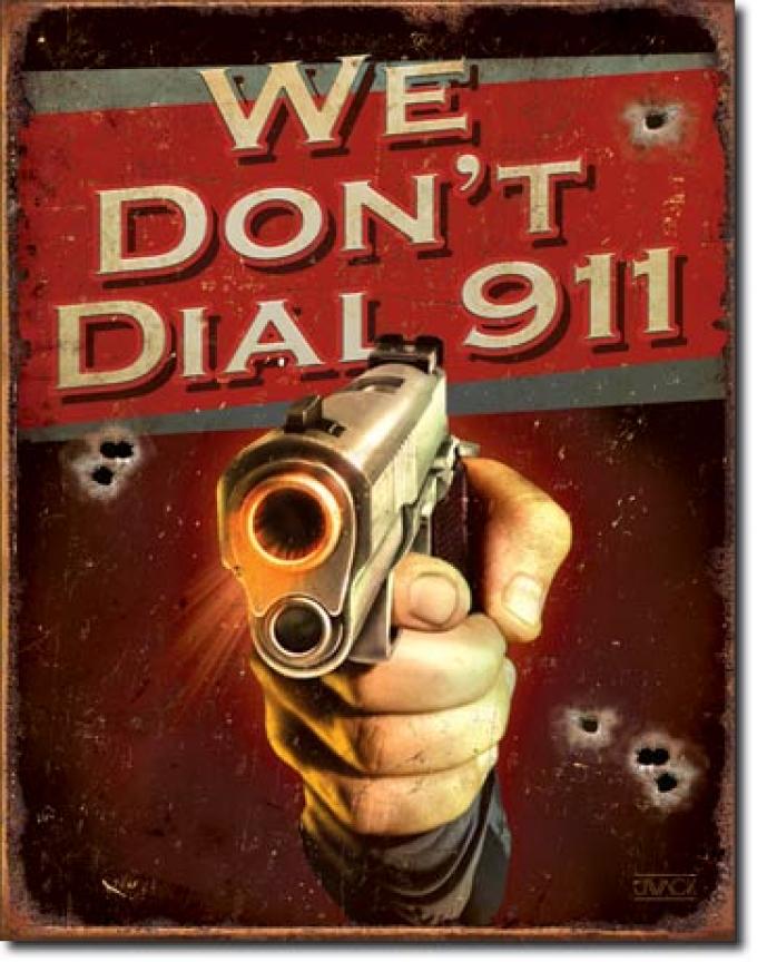 Tin Sign, JQ - We Don't Dial 911