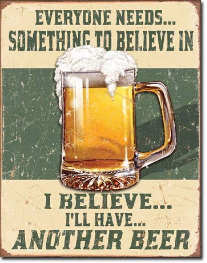 Tin Sign, Believe in Something