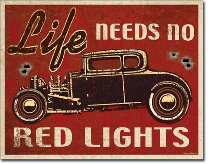 Tin Sign, Life Needs ROD