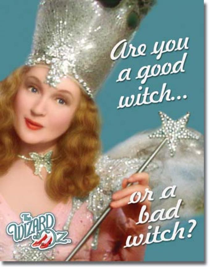 Tin Sign, Wizard of Oz Good or Bad Witch