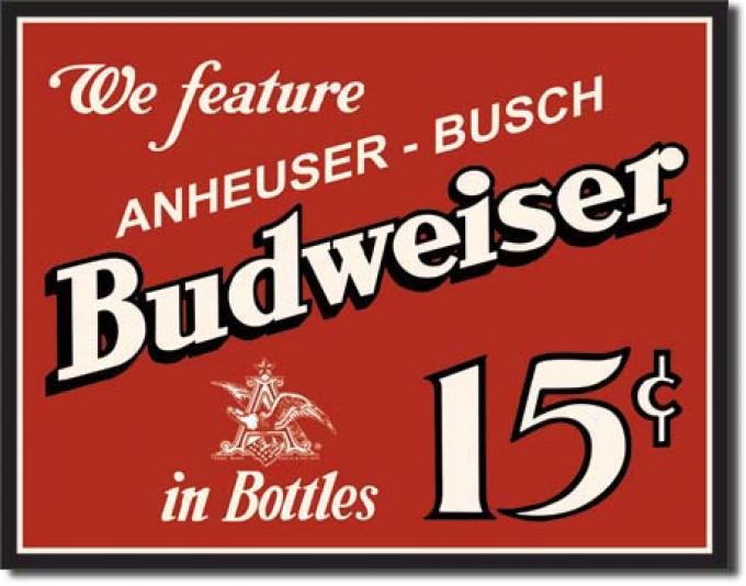 Tin Sign, Budweiser 15 Cents