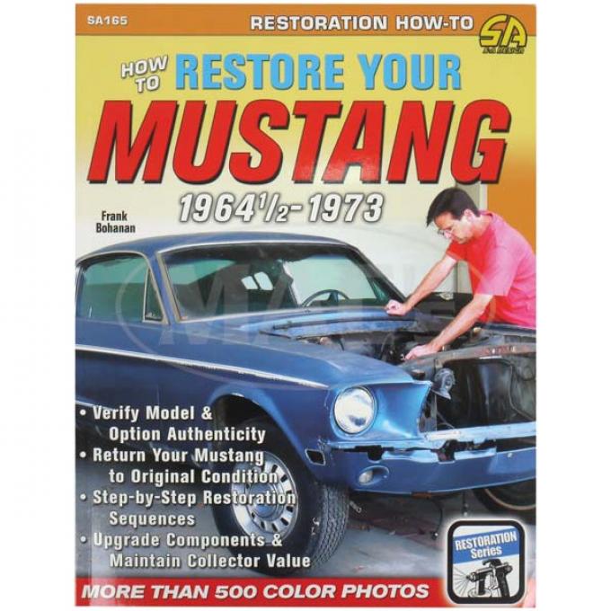 How To Restore Your Mustang 1964 1/2 - 1973