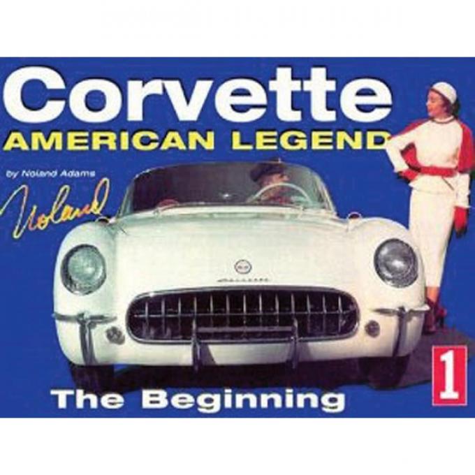 Corvette American Legend The Beginning Book, Volume 1