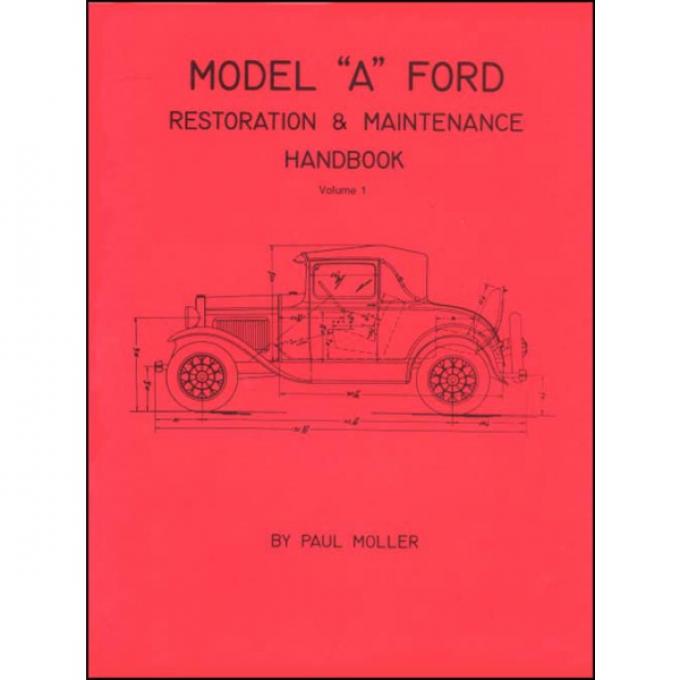 Model A Ford Restoration & Maintenance Handbook - Volume 1