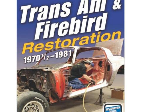 Trans Am & Firebird Restoration: 1970-1/2-1981