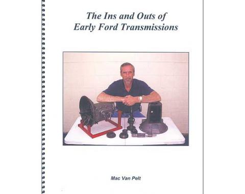 The Ins And Outs Of Early Ford Transmissions - 63 Pages