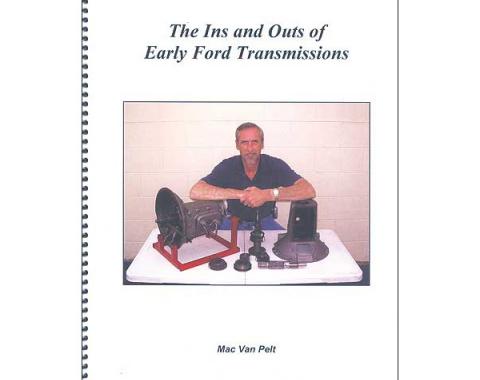 The Ins And Outs Of Early Ford Transmissions - 63 Pages