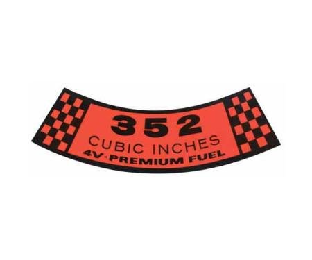 Air Cleaner Decal - 352 Cubic Inches 4V-Premium Fuel - Ford