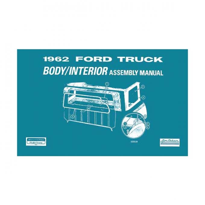 Body and Interior Assembly Manual - 1962 Pickup - 62 Pages