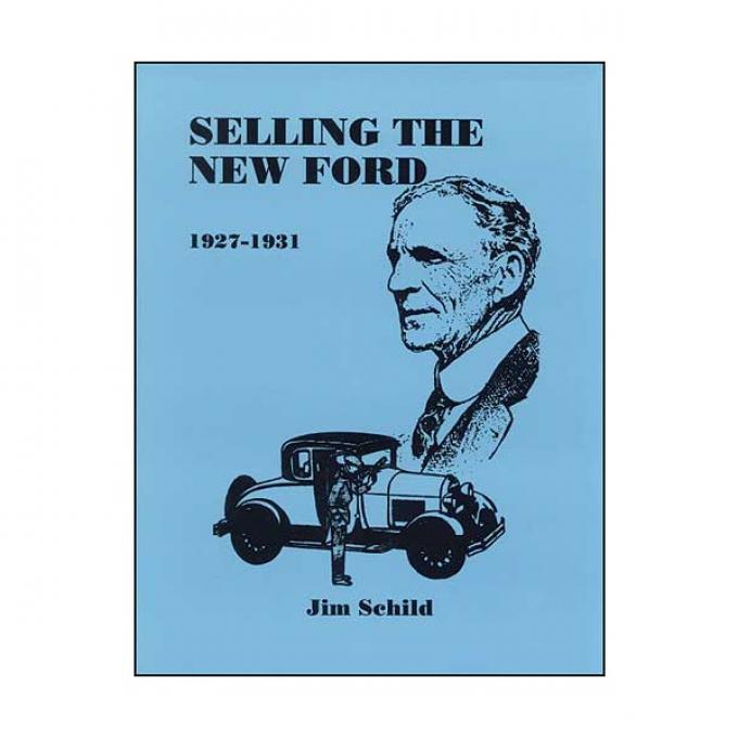 Selling The New Ford 1927-1931