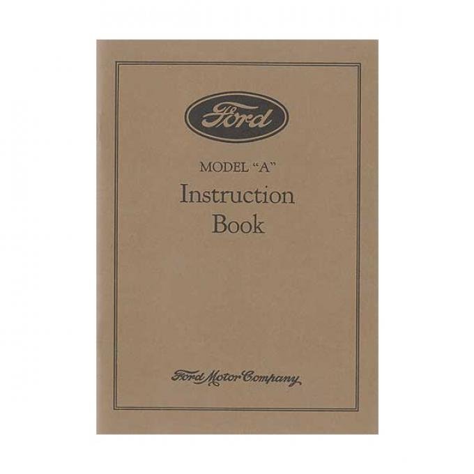 Model A Instruction Book - 1929 - 50 Pages