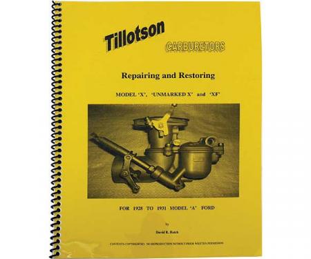 Model A Ford Tillotson Carburetors: Repairing and Restoring- 35 Pages