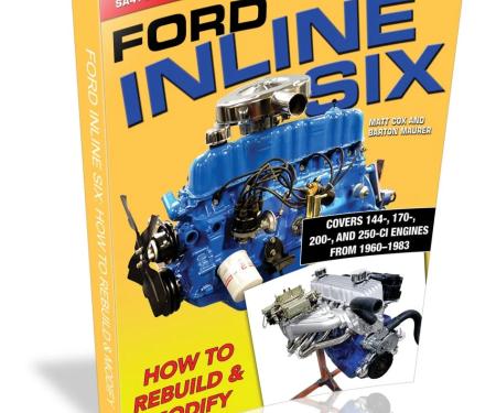 Cartech Auto Books Ford Inline Six: How to Rebuild & Modify SA472