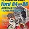 Cartech Auto Books How to Rebuild & Modify Ford C4 & C6 Automatic Transmissions SA227