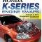 Cartech Auto Books Honda K-Series Engine Swaps: Upgrade to More Horsepower & Advanced Technology SA276P