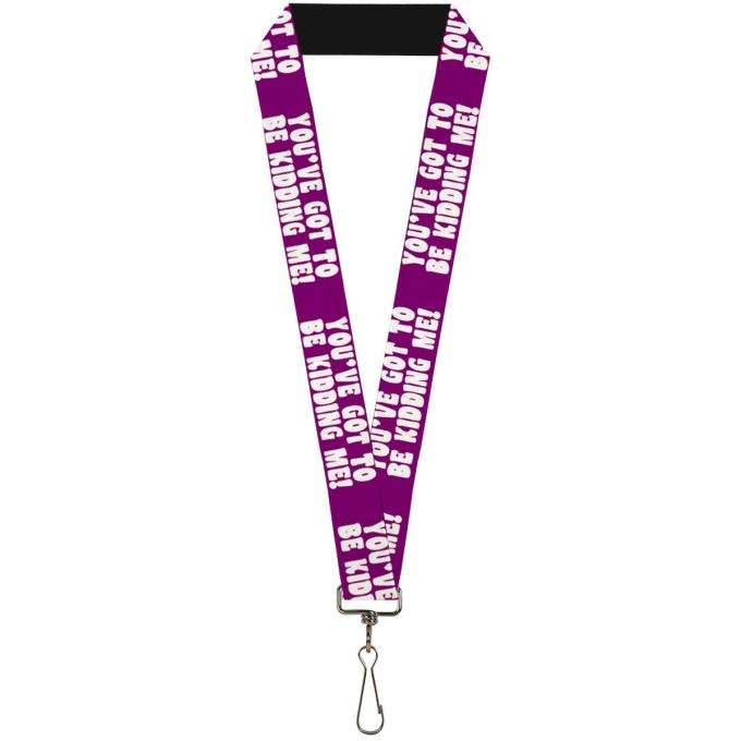 Buckle-Down Lanyard - YOU'VE GOT TO BE KIDDING ME! Purple/White