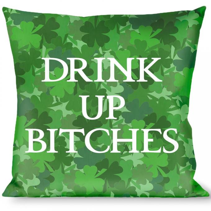 Buckle-Down Throw Pillow - St. Pat's DRINK UP BITCHES/Stacked Shamrocks Greens/White