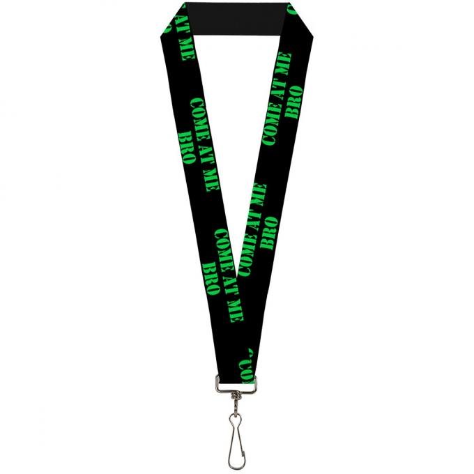 Buckle-Down Lanyard - COME AT ME-BRO Black/Green Stencil