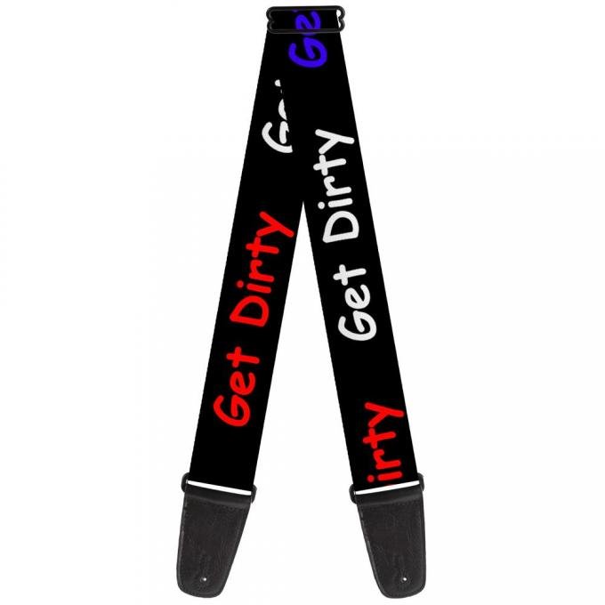 Guitar Strap - GET DIRTY Black/White/Blue/Green/Red