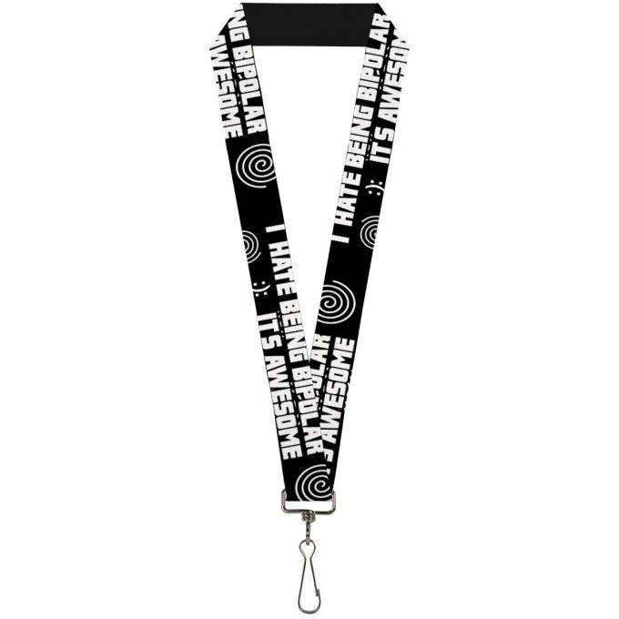 Buckle-Down Lanyard - I HATE BEING BIPOLAR-IT'S AWESOME Black/White