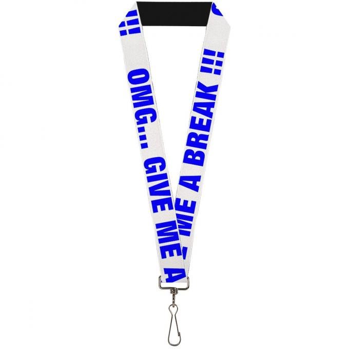 Buckle-Down Lanyard - OMG?GIVE ME A BREAK!!! White/Royal