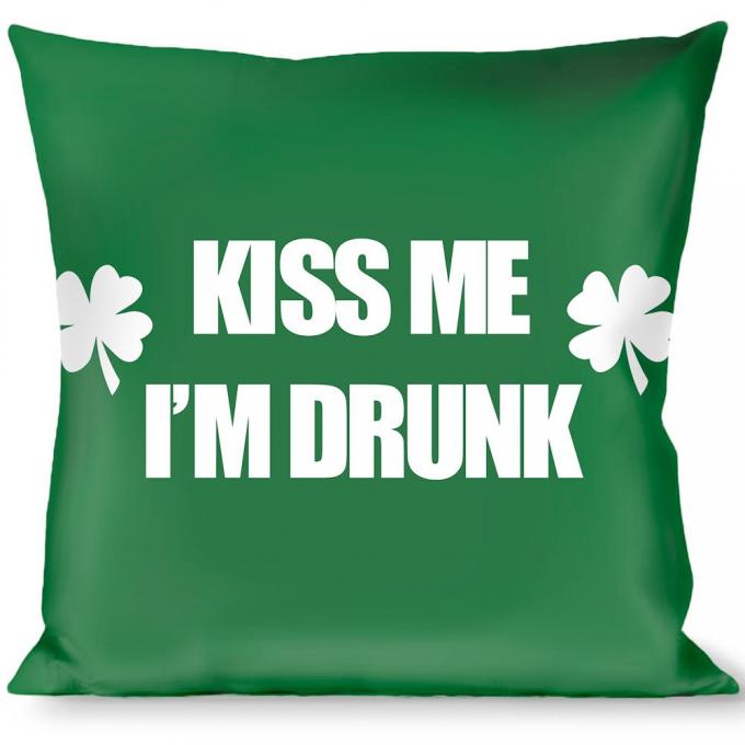 Buckle-Down Throw Pillow - St. Pat's KISS ME I'M DRUNK/Shamrock Green/White