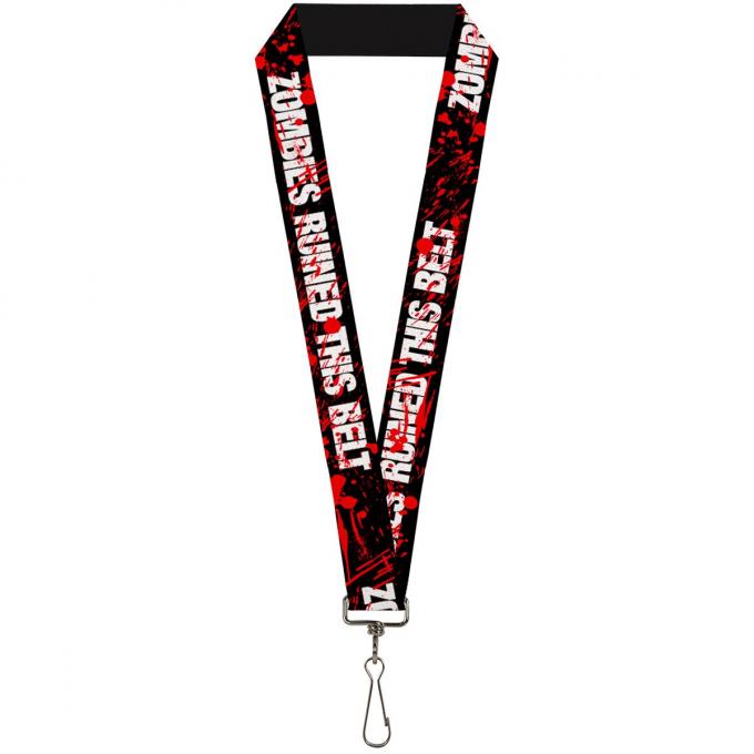 Buckle-Down Lanyard - ZOMBIES RUINED THIS BELT Black/White/Red Splatter