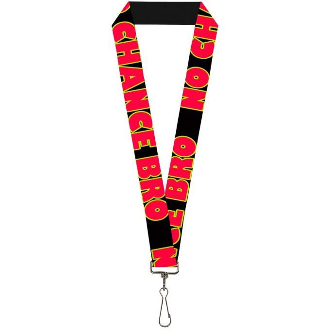 Buckle-Down Lanyard - NO CHANCE BRO Black/Yellow/Red