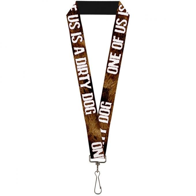 Buckle-Down Lanyard - ONE OF US IS A DIRTY DOG/Fur Brown/White